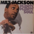  Milt Jackson ‎– Plenty, Plenty Soul 